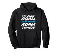 Je suis Juste Adam Qui Fait Adam Things Funny Name Sweat à Capuche