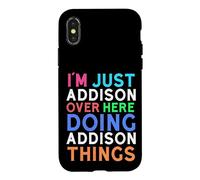 Je suis Juste Addison Qui Fait Addison Things Addison Coque pour iPhone X/XS