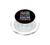 Je suis Juste Adeline Qui Fait Les Choses d'Adeline PopSockets PopGrip pour MagSafe