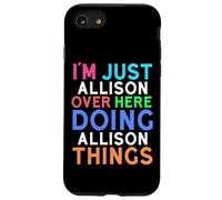 Je suis Juste Allison Qui Fait Allison Things Allison Coque pour iPhone SE (2020) / 7/8