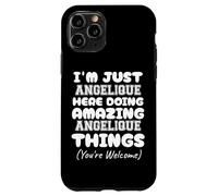 Je suis Juste Angélique Qui Fait des Choses Incroyables avec Angélique Coque pour iPhone 11 Pro