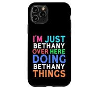 Je suis Juste Bethany Qui Fait Bethany Things Bethany Coque pour iPhone 11 Pro