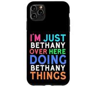 Je suis Juste Bethany Qui Fait Bethany Things Bethany Coque pour iPhone 11 Pro Max