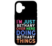 Je suis Juste Bethany Qui Fait Bethany Things Bethany Coque pour iPhone 16