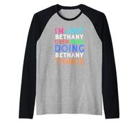Je suis Juste Bethany Qui Fait Bethany Things Bethany Manche Raglan