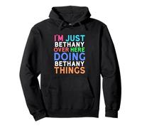 Je suis Juste Bethany Qui Fait Bethany Things Bethany Sweat à Capuche