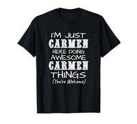 Je suis Juste Carmen Qui Fait des Choses géniales avec Carmen T-Shirt