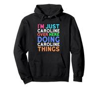 Je suis Juste Caroline Qui Fait Les Choses avec Caroline Sweat à Capuche