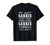 Je suis Juste Carrie Qui Fait des Choses géniales T-Shirt
