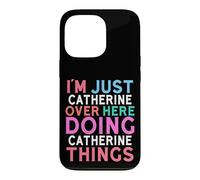 Je suis Juste Catherine Qui Fait Catherine Things Name Coque pour iPhone 13 Pro