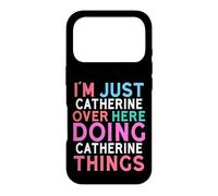 Je suis Juste Catherine Qui Fait Catherine Things Name Coque pour iPhone 17 Pro