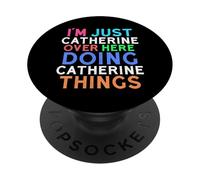 Je suis Juste Catherine Qui Fait Catherine Things Name PopSockets PopGrip Adhésif