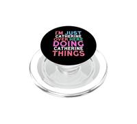 Je suis Juste Catherine Qui Fait Catherine Things Name PopSockets PopGrip pour MagSafe