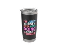 Je suis juste Christy, ici, je fais Christy Things Name Gobelet isotherme en acier inoxydable double paroi