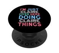Je suis Juste Claire Qui Fait Le nom de Claire Things PopSockets PopGrip Adhésif