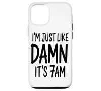 Je suis Juste comme Ça, C'est 7 Heures du Matin, Je Coque pour iPhone 12/12 Pro
