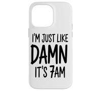 Je suis Juste comme Ça, C'est 7 Heures du Matin, Je Coque pour iPhone 14 Pro Max
