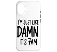 Je suis Juste comme Ça, C'est 7 Heures du Matin, Je Coque pour iPhone 16