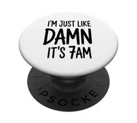 Je suis Juste comme Ça, C'est 7 Heures du Matin, Je PopSockets PopGrip Adhésif