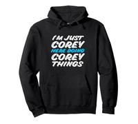 Je suis Juste Corey Qui Fait Corey Things Funny Name Sweat à Capuche