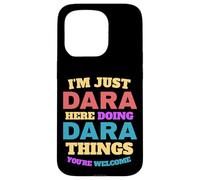 Je suis Juste Dara Qui Fait Dara Things, tu ES la Bienvenue Coque pour iPhone 15 Pro