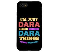 Je suis Juste Dara Qui Fait Dara Things, tu ES la Bienvenue Coque pour iPhone SE (2020) / 7/8