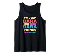 Je suis Juste Dara Qui Fait Dara Things, tu ES la Bienvenue Débardeur