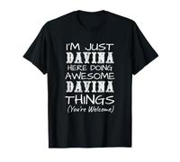 Je suis Juste Davina Qui Fait des Choses géniales avec Davina T-Shirt