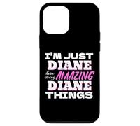 Je suis Juste Diane Qui Fait des Choses Incroyables Coque pour iPhone 12 Mini