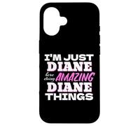 Je suis Juste Diane Qui Fait des Choses Incroyables Coque pour iPhone 16