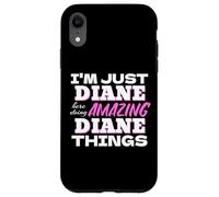 Je suis Juste Diane Qui Fait des Choses Incroyables Coque pour iPhone XR