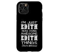 Je suis Juste Edith Qui Fait des Choses géniales avec Edith Coque pour iPhone 11 Pro