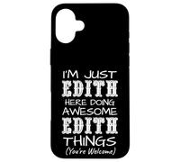 Je suis Juste Edith Qui Fait des Choses géniales avec Edith Coque pour iPhone 16 Plus
