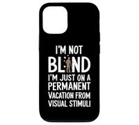 Je suis Juste en Vacances permanentes à Cause de Stimuli visuels Coque pour iPhone 12/12 Pro