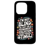 Je suis Juste en Vacances permanentes à Cause de Stimuli visuels Coque pour iPhone 15 Pro