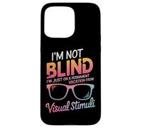 Je suis Juste en Vacances permanentes à Cause de Stimuli visuels Coque pour iPhone 15 Pro Max