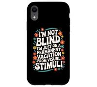Je suis Juste en Vacances permanentes à Cause de Stimuli visuels Coque pour iPhone XR