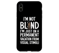 Je suis Juste en Vacances permanentes à Cause de Stimuli visuels Coque pour iPhone XS Max