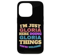 Je suis Juste Gloria Qui Fait Gloria Things, tu ES la Bienvenue Coque pour iPhone 13 Pro
