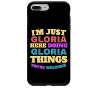 Je suis Juste Gloria Qui Fait Gloria Things, tu ES la Bienvenue Coque pour iPhone 7 Plus/8 Plus