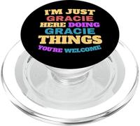 Je suis Juste Gracie Qui Fait Gracie Things, tu ES la Bienvenue PopSockets PopGrip pour MagSafe