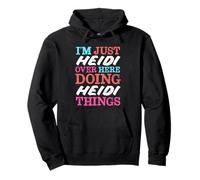 Je suis Juste Heidi Qui Fait Heidi Things Name Sweat à Capuche