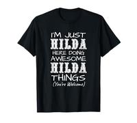 Je suis Juste Hilda Qui Fait des Choses géniales avec Hilda T-Shirt