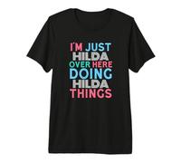 Je suis Juste Hilda Qui Fait Hilda Things Name T-Shirt Haut de Gamme