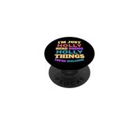 Je suis Juste Holly Qui Fait Holly Things, tu ES la Bienvenue PopSockets PopGrip Adhésif