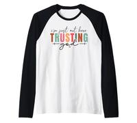 Je suis Juste Ici, Faisant Confiance à Dieu, chrétiens, Hommes, Femmes, Christ. Manche Raglan
