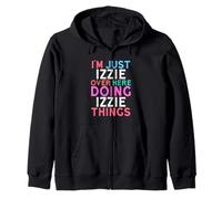 Je suis Juste Izzie Qui Fait Izzie Things Name Sweat à Capuche