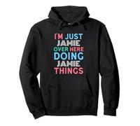 Je suis Juste Jamie Qui Joue Le nom de Jamie Things Sweat à Capuche