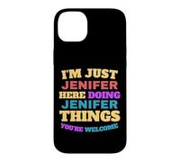 Je suis Juste Jenifer Qui Fait des Choses à Jenifer, tu ES la Bienvenue Coque pour iPhone 14 Plus