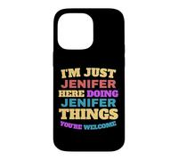 Je suis Juste Jenifer Qui Fait des Choses à Jenifer, tu ES la Bienvenue Coque pour iPhone 14 Pro Max